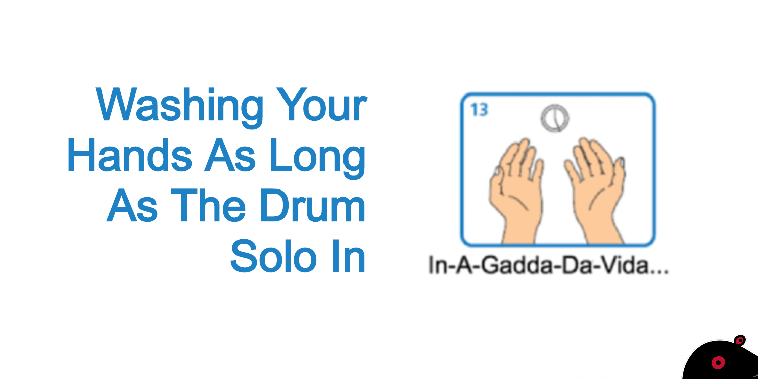 Banner for Washing Your Hands to In-A-Gadda-Da-Vida