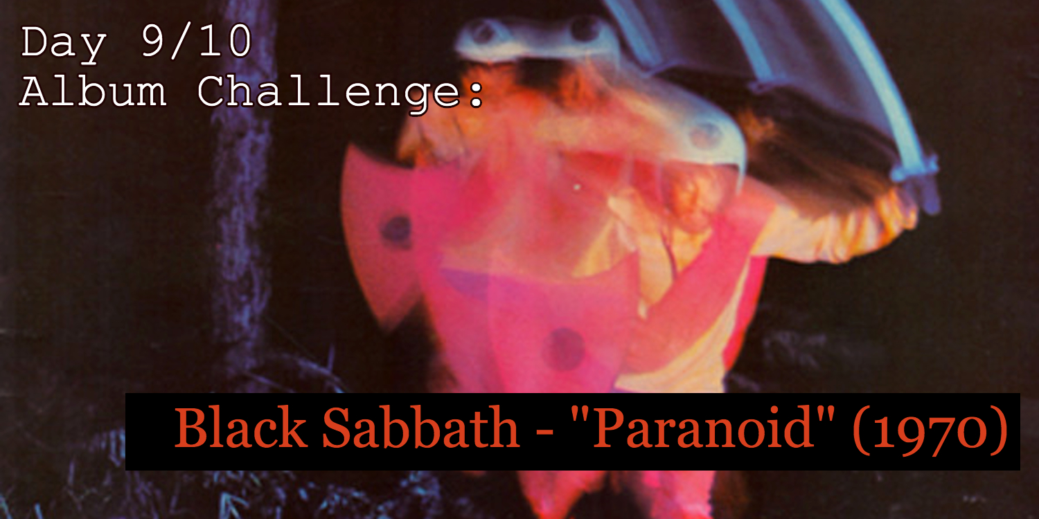Banner for day 9 in album challenge, an excerpt from Black Sabbath's "Paranoid" showing the forest swordsman.